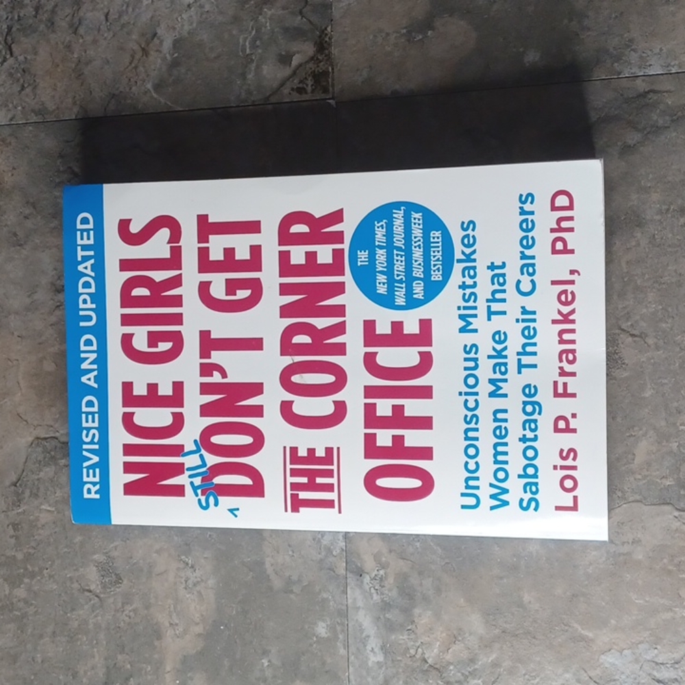 Nice Girls Still Dont Get the Corner Office Paperback Edition